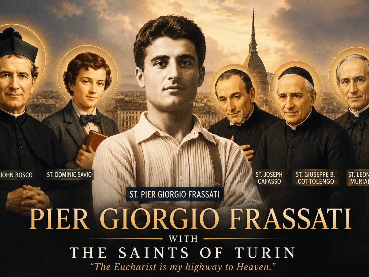 The Saints of Turin and Pier Giorgio&nbsp;Frassati